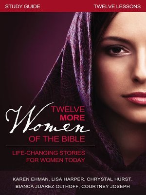 cover image of Twelve More Women of the Bible Study Guide